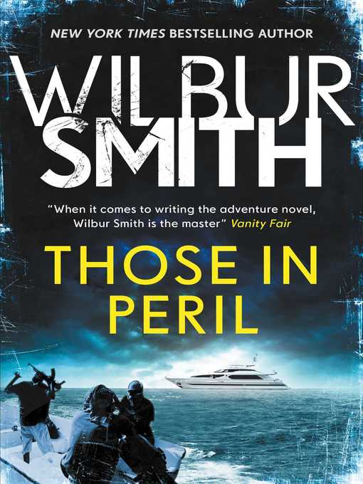 Title details for Those in Peril by Wilbur Smith - Available